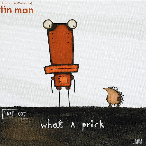 TIN MAN 'WHAT A PRICK' | BOX FRAME READY TO HANG | TONY CRIBB | NZ MADE